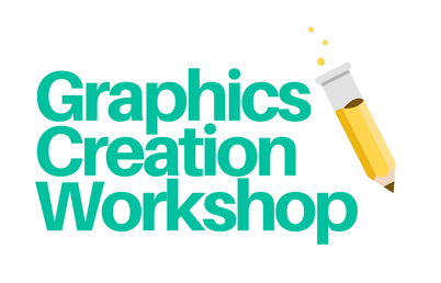 Graphics Creation Workshop